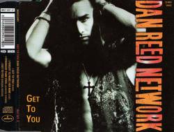 Dan Reed Network : Get to You (Remix)